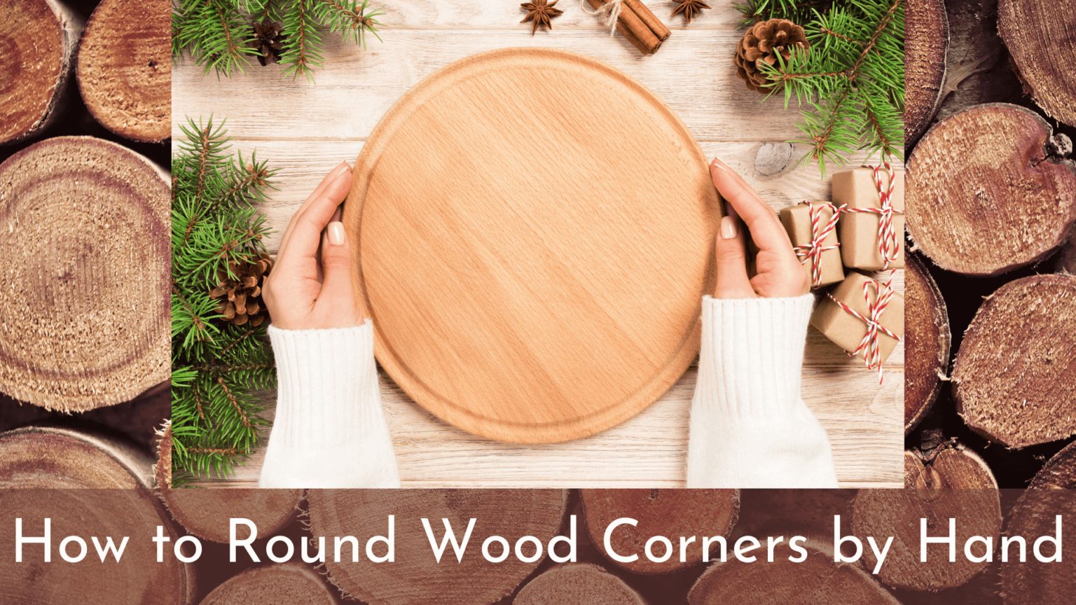 How to Round Wood Corners by Hand Advantages of Learning