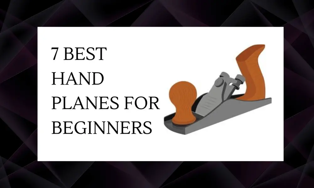 7 Best Hand Planes for Beginners (1)