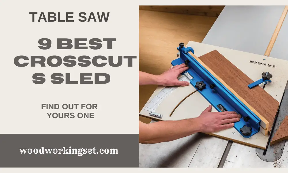 Best Table Saw Crosscuts Sled