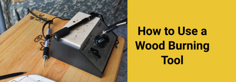 how-to-use-a-wood-burning-tool-necessary-steps