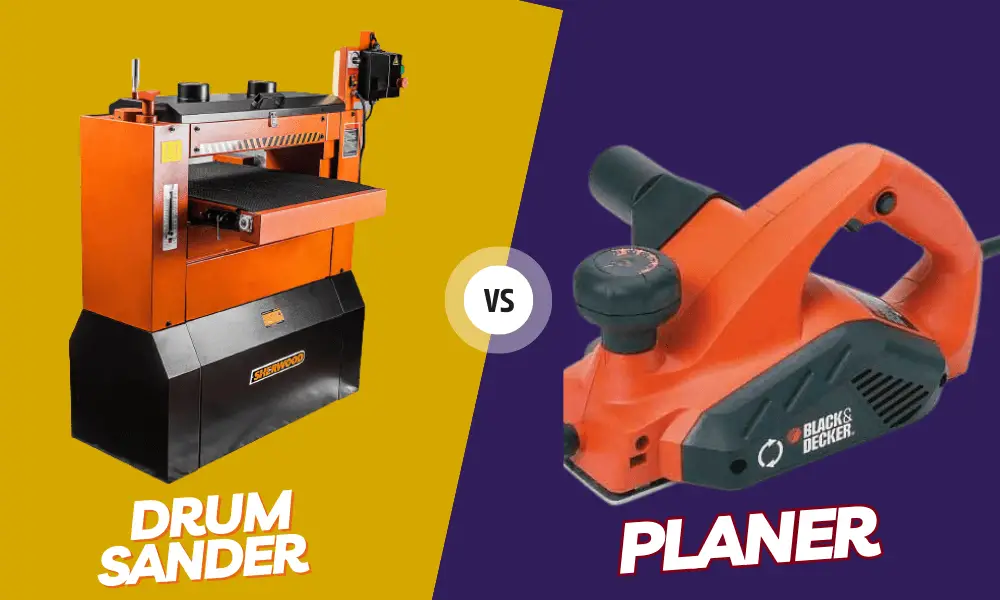 Drum Sander vs Planer