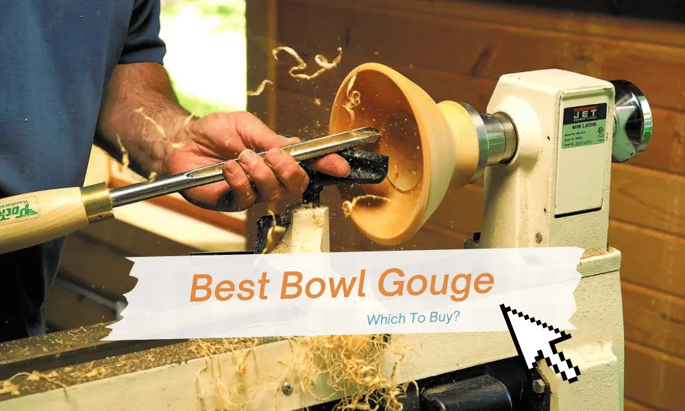 Best Bowl Gouge