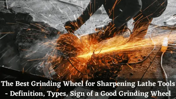Grinding Wheel for Sharpening Lathe Tools