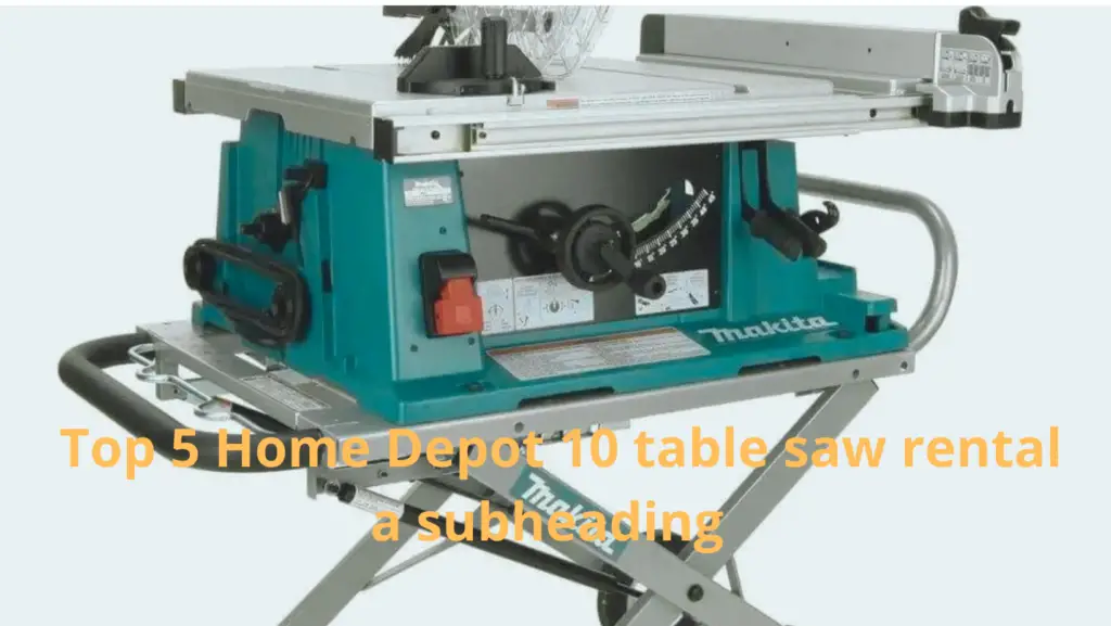 Top 5 Home Depot 10 Table Saw Rental