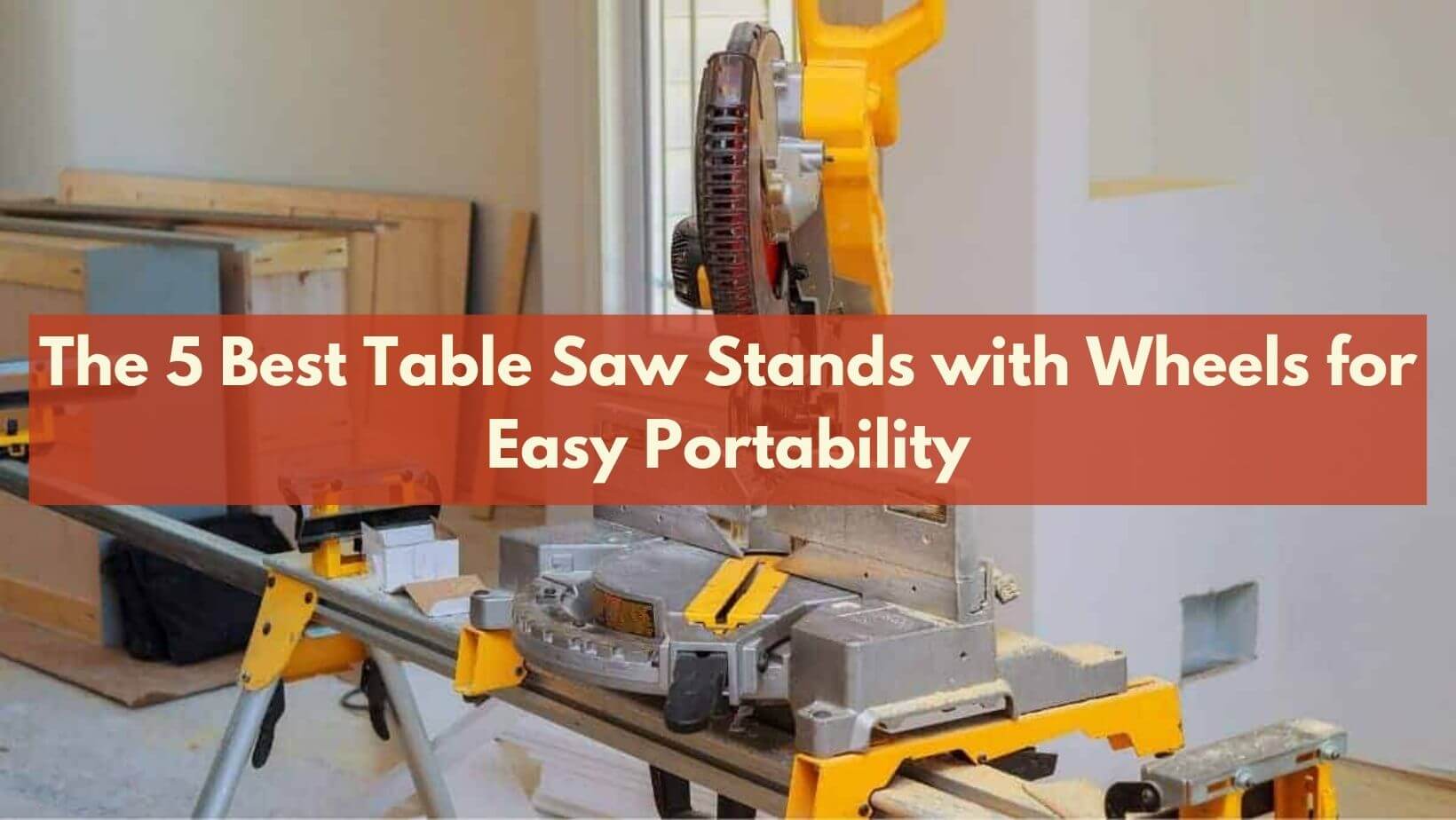 Best Table Saw Stands with Wheels