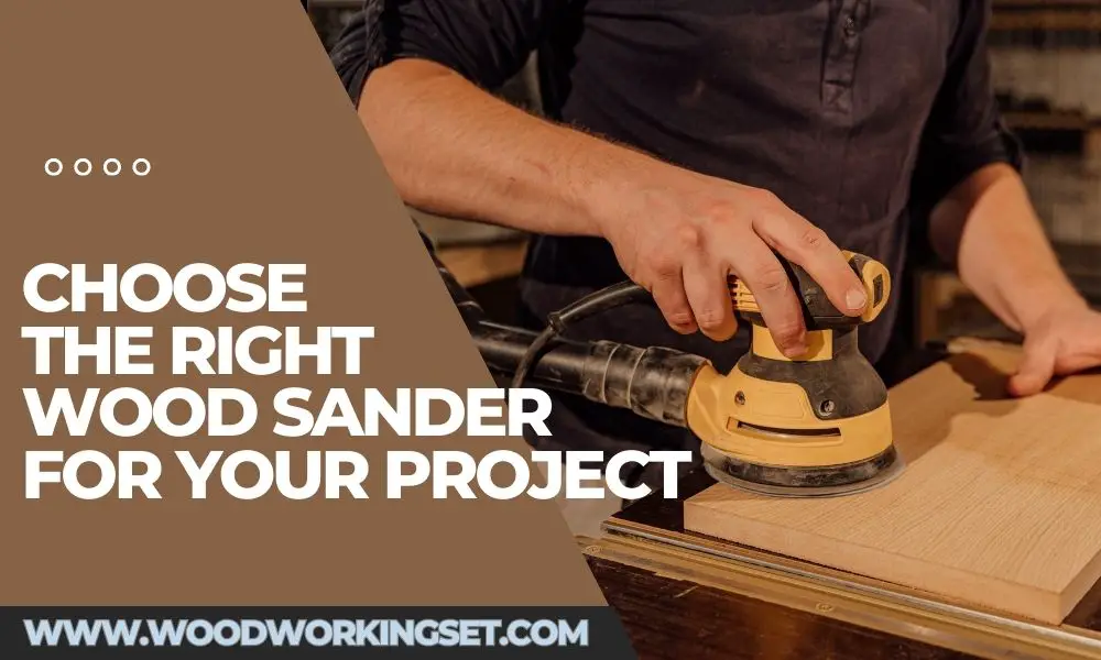 Choose the Right Wood Sander